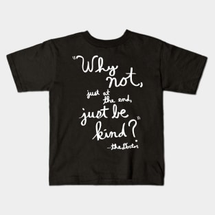 Just Be Kind (White Print) Kids T-Shirt